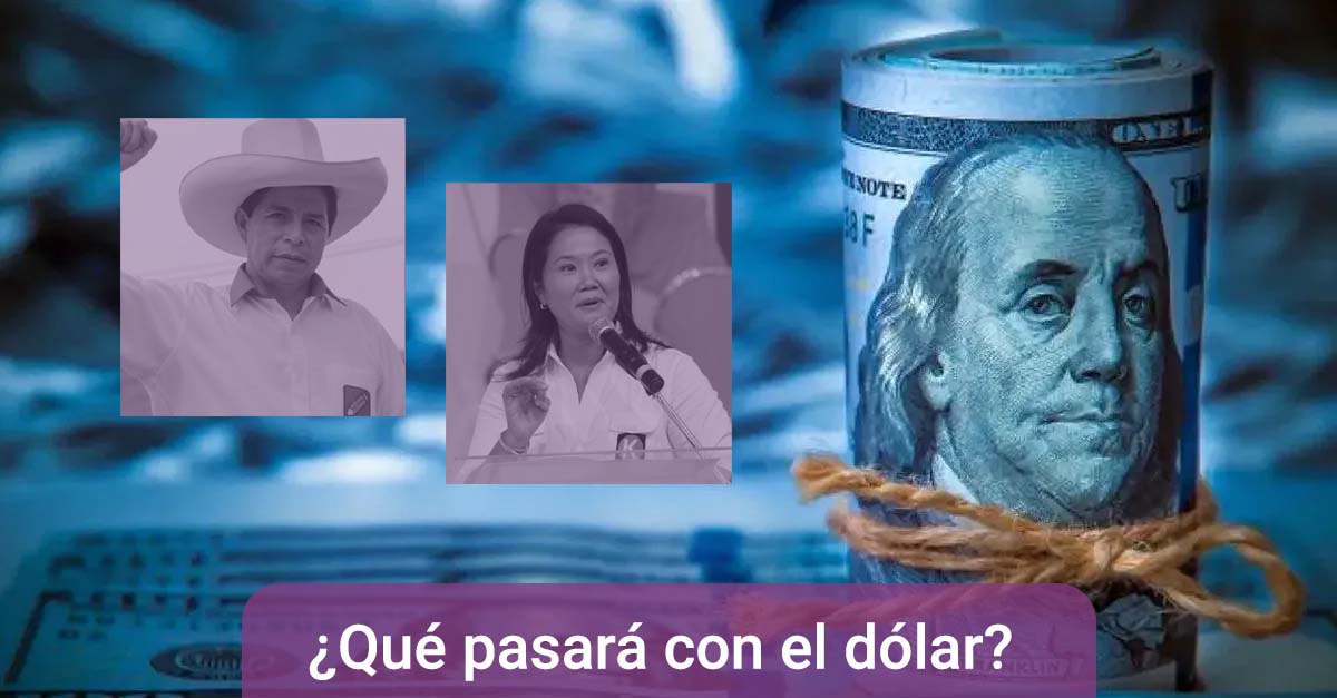 Dólar en el Perú: Keiko vs. Castillo