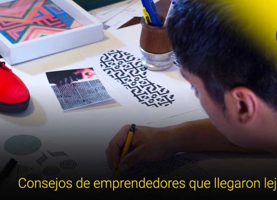 Consejos de emprendedores que llegaron lejos en el mundo empresarial