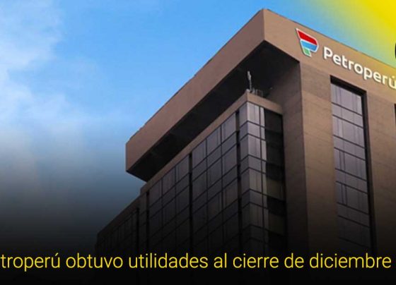 Petroperú obtuvo utilidades al cierre de diciembre 2021